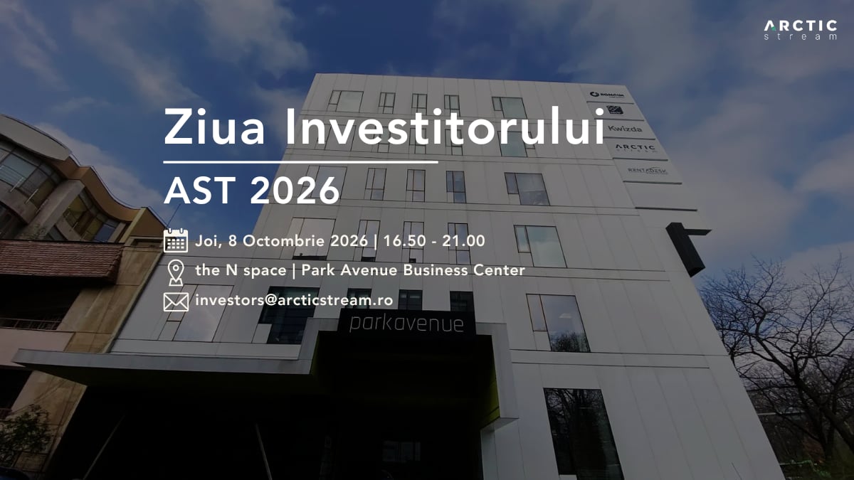 Arctic Stream organizează a cincea ediție a Zilei Investitorului pe 8 octombrie 2026