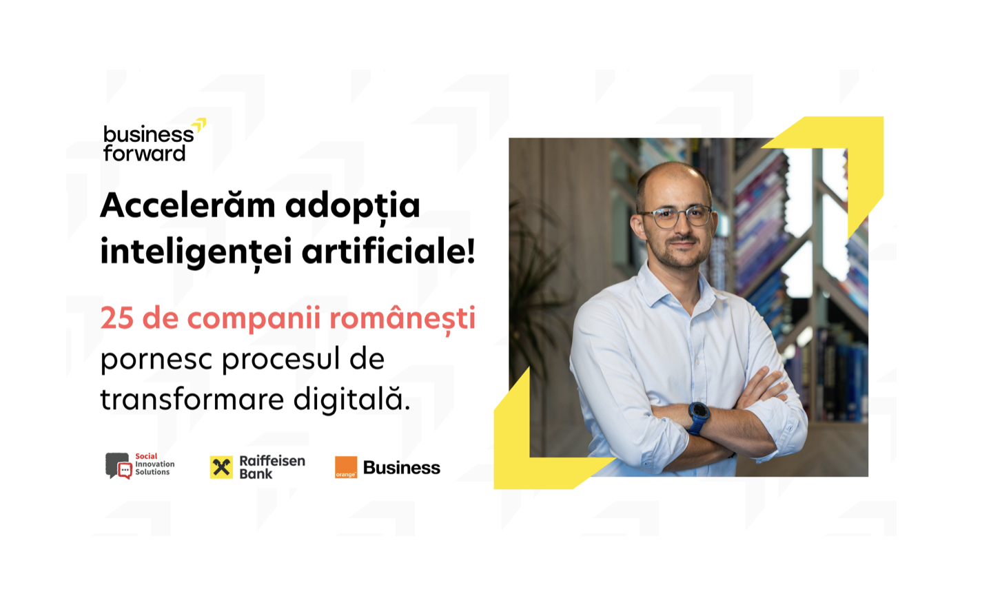 Programul Business Forward selectează 25 de companii pentru implementarea inteligenței artificiale